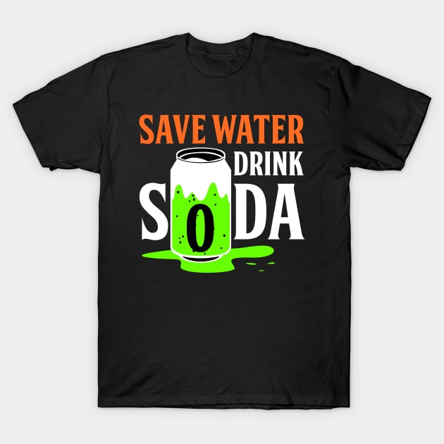 Save water Drink soda T-Shirt by Lin Watchorn 